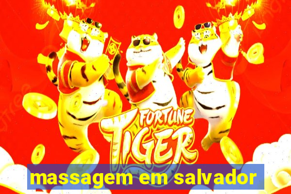 massagem em salvador